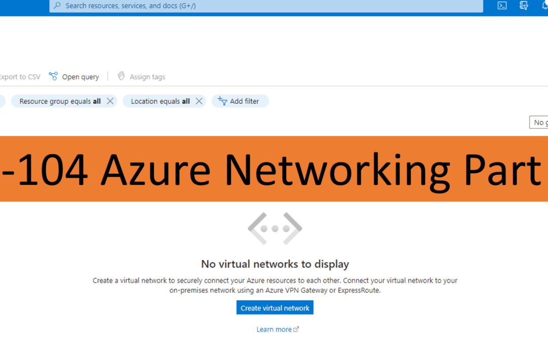 AZ-104 Azure Networking Part 1