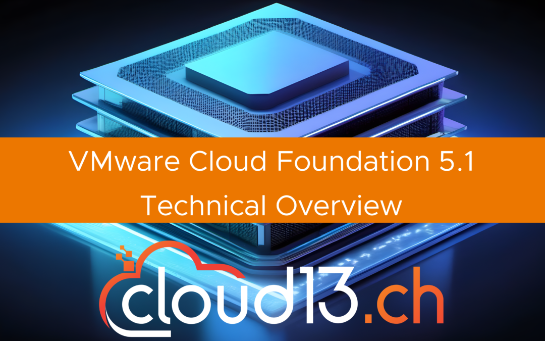 VMware Cloud Foundation 5.1 – Technical Overview
